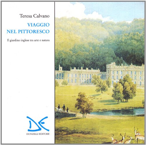 Viaggio nel pittoresco: Il giardino inglese tra arte e natura (Saggi) (Italian Edition)