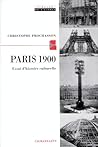 Paris 1900: Essai d'histoire culturelle (Liberté de l'esprit) (French Edition) Paris 1900: Essai d'histoire culturelle (Liberté de l'esprit) (French Edition)