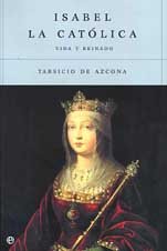Isabel La Catolica/ Isabel the Catholic: Vida Y Reinado/ Life and Reign (Spanish Edition)