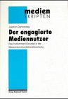 Der engagierte Mediennutzer: Das Involvement-Konzept in der Massenkommunikationsforschung (Reihe Medien-Skripten) (German Edition)