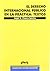 El derecho internacional público en la práctica: Textos (Textos Docentes) (Spanish Edition)