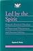 Led by the Spirit: Toward a Practical Theology of Pentecostal Discernment & Decision Making. (Journal of Pentecostal Theology. Supplement Series, 7)