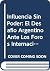 Influencia Sin Poder: El Desafio Argentino Ante Los Foros Internacionales (Changing Nature of Democracy) (Spanish Edition)