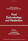 Fetal endocrinology and metabolism (Current topics in experimental endocrinology) (v. 5)
