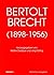 Bertolt Brecht 1898-1956 (Memoria, #1)