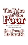 The Voice of the Poor by John Kenneth Galbraith