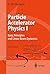 Particle Accelerator Physics by Helmut Wiedemann