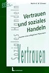 Vertrauen und soziales Handeln: Facetten eines alltäglichen Phänomens (Jugend, Erziehung, Gesellschaft) (German Edition) Vertrauen und soziales Handeln: Facetten eines alltäglichen Phänomens (Jugend, Erziehung, Gesellschaft) (German Edition)
