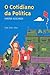 O Cotidiano da Política (Portuguese Edition)
