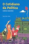 O Cotidiano da Política (Portuguese Edition)