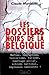 Les dossiers noirs de la Belgique (French Edition)
