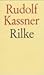 Rilke. Gesammelte Erinnerungen 1926-1956
