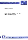 Psychophysiologische Emotionsmuster: Ein empirischer und methodologischer Beitrag zur inter- und intrain- dividuellen Begründbarkeit spezifischer ... Universitaires Européennes) (German Edition)