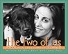 The Two Of Us: A Book about Dogs And Owners The Two Of Us: A Book about Dogs And Owners