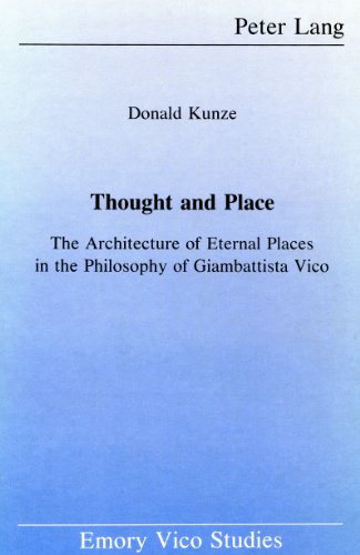 Thought and Place: The Architecture of Eternal Places in the Philosophy of Giambattista Vico (Emory Vico Studies)