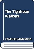 The Tightrope Walkers