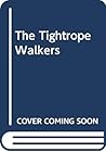 The Tightrope Walkers by Daphne Wright