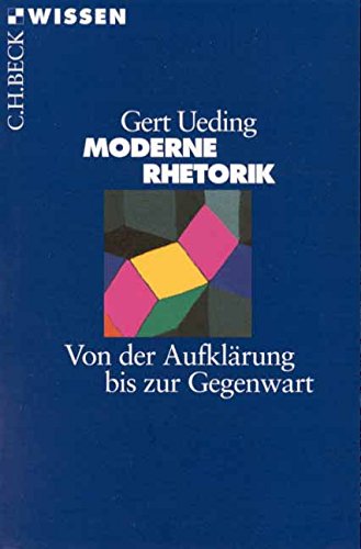 Moderne Rhetorik. Von der Aufklärung bis zur Gegenwart. (Paperback)