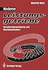 Moderne Leistungsgetriebe: Verzahnungsauslegung und Betriebsverhalten (German Edition) Moderne Leistungsgetriebe: Verzahnungsauslegung und Betriebsverhalten (German Edition)