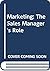 Marketing: The Sales Manage...
