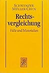 Rechtsvergleichung: Falle Und Materialien (Mohr Lehrbuch) (German Edition) Rechtsvergleichung: Falle Und Materialien (Mohr Lehrbuch) (German Edition)