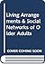 Living Arrangements & Social Networks of Older Adults