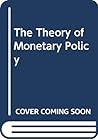 The theory of monetary policy The theory of monetary policy