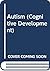 Autism: Explaining the Enigma (Cognitive Development)