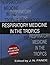 Respiratory Medicine in the Tropics by J. N. Pande