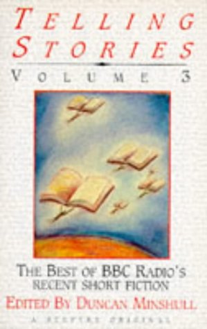 Telling Stories: The Best of BBC Radio's Recent Short Fiction (Paperback)