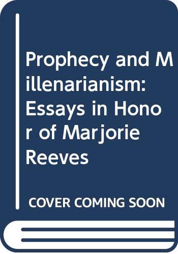 Prophecy and Millenarianism: Essays in Honor of Marjorie Reeves (Hardcover)