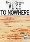 Alice to Nowhere