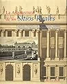 La arquitectura de los Sitios Reales: catálogo histórico de los Palacios, Jardines y Patronatos del Patrimonio Nacional