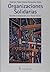 Organizaciones Solidarias (Spanish Edition)