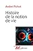 Histoire de la notion de vie by André Pichot