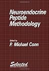 Neuroendocrine Peptide Methodology (SELECTED METHODS IN ENZYMOLOGY SERIES)