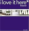 i love it here* - thailand