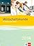 Wirtschaftskunde Neubearbeitung. Schülerbuch