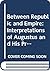 Between Republic and Empire: Interpretations of Augustus and His Principles