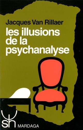 Les Illusions de la psychanalyse (Paperback)