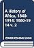 A history of Africa, 1840-1914