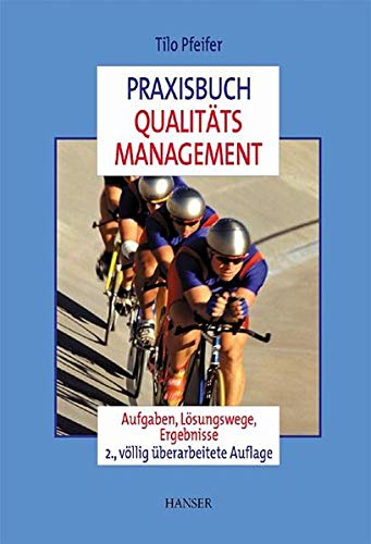 Praxishandbuch Qualitätsmanagement. Aufgaben, Lösungswege, Ergebnisse. (Hardcover)