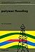 Developments in Petroleum Science, Volume 24: Polymer Flooding