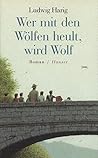 Wer Mit Den Wolfen Heult, Wird Wolf