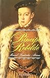 El Príncipe rebelde: Novela histórica (Colección Narrativa) (Spanish Edition)