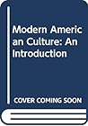 Modern American Culture: An Introduction