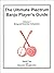The Ultimate Plectrum Banjo Player's Guide by David Frey