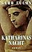 Katharinas Nacht: Roman