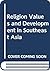 Religion Values and Development in Southeast Asia