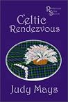 Celtic Rendezvous (Rendezvous, #1) Celtic Rendezvous (Rendezvous, #1)
